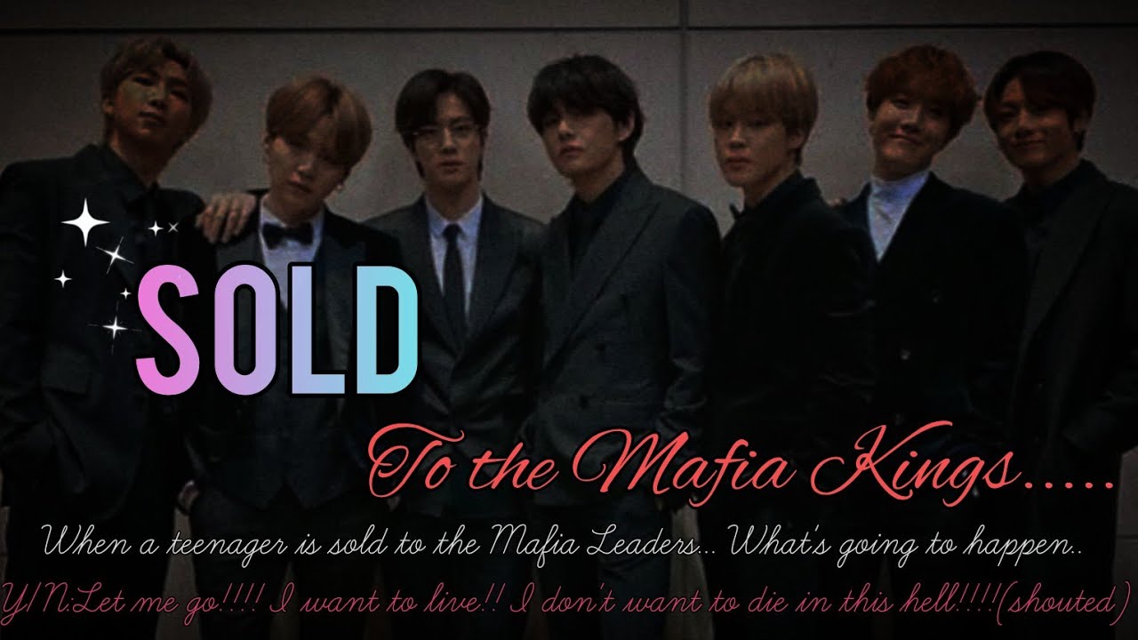 When you're sold to the Mafia Kings (1/2) BTS Ot7