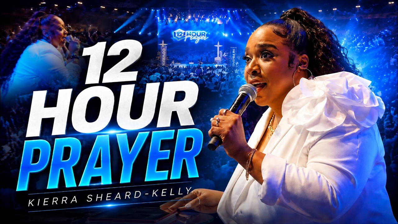 12 Hour Prayer - Kierra Sheard- Kelly | Chicago