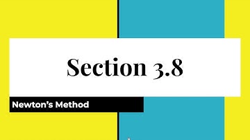 Calculus Section 3.8 Newton