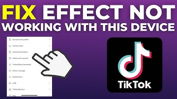 How To Fix TikTok This Effect Doesn’t Work With This Device (2025)