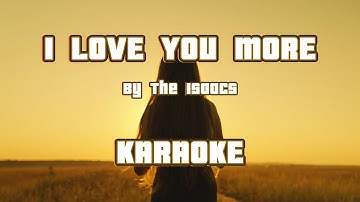 Thumbnail of I LOVE YOU MORE | KARAOKE | THE ISAACS | w/ background Vocals | Original Accompaniment