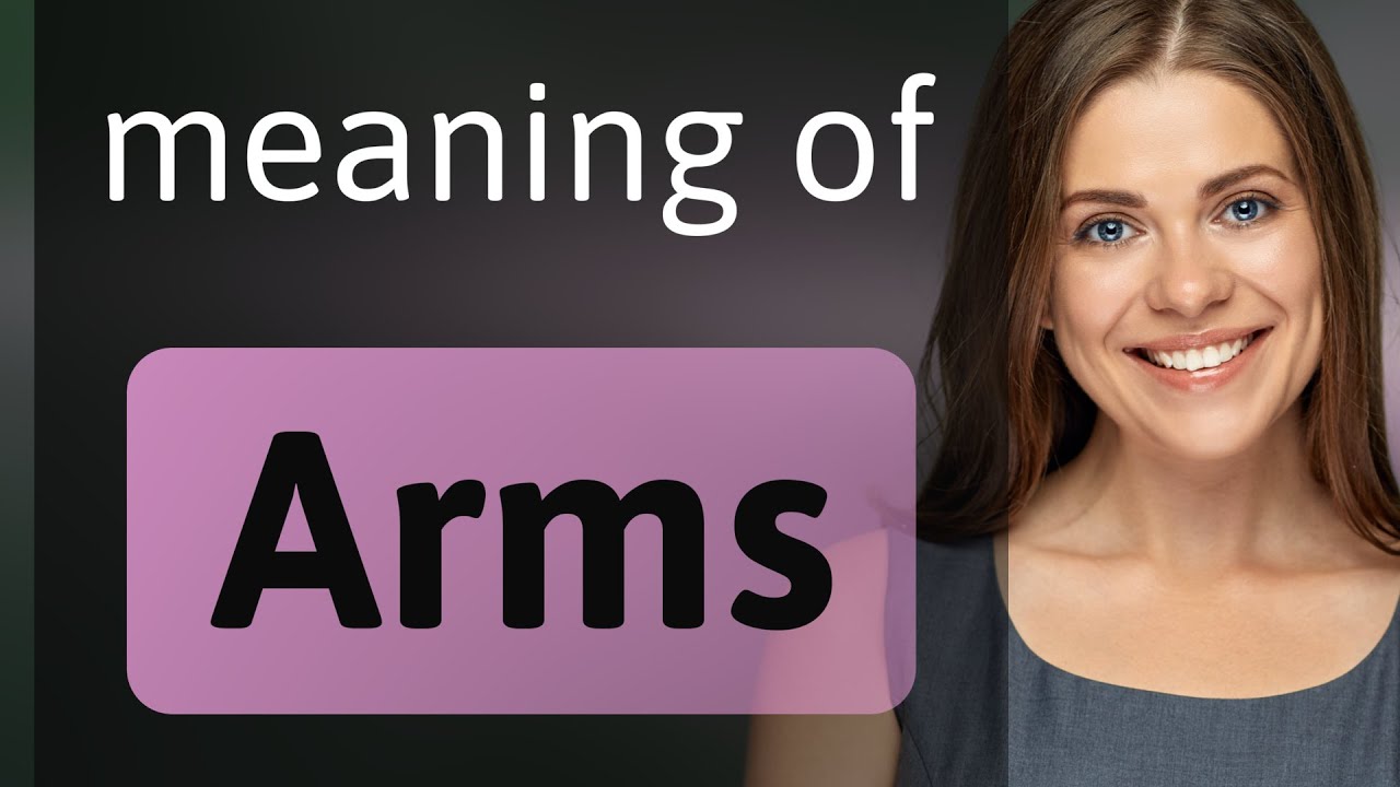 Arms | ARMS definition - YouTube