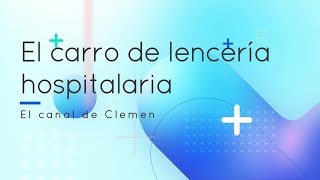 El carro de lencería hospitalaria