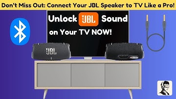 Don’t Miss Out: Connect Your JBL Speaker to TV Like a Pro!