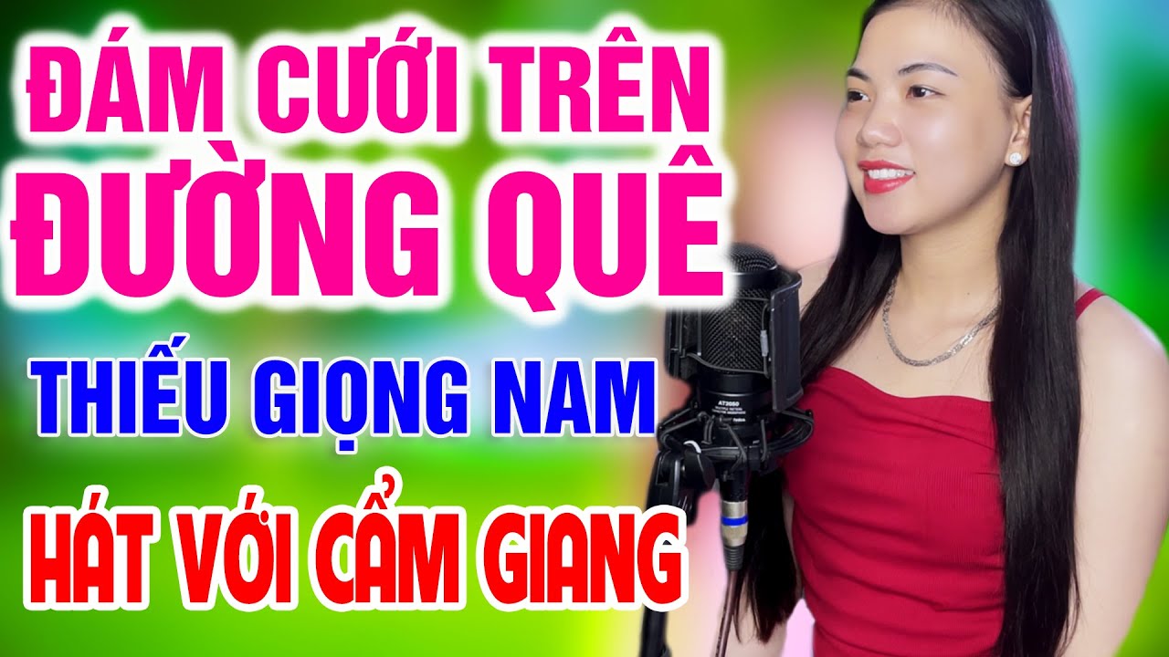 Đám Cưới Trên Đường Quê ➤ Song Ca Cùng Cẩm Giang ➤ Karaoke Thiếu Giọng Nam