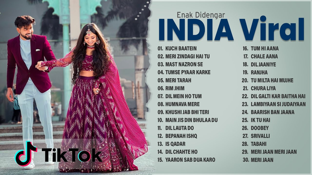 Lagu India yang Enak Didengar 2022  Lagu India Viral di Tiktok 2022