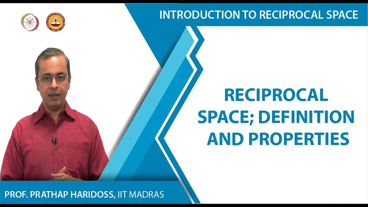 Reciprocal space; Definition and Properties