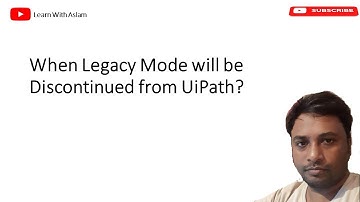 Legacy vs Windows in UiPath| Is Legacy  mode discontinue with UiPath?
