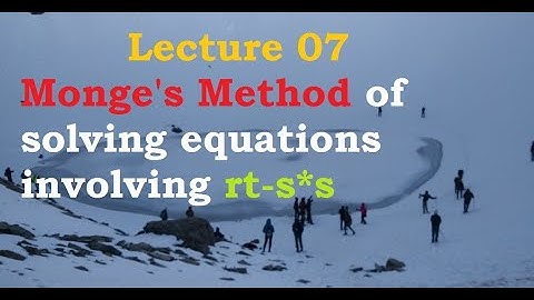 Monge second Method for solving equations which involves rt-s*s