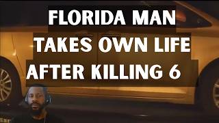 Florida Man Takes Own Life After Killing 6