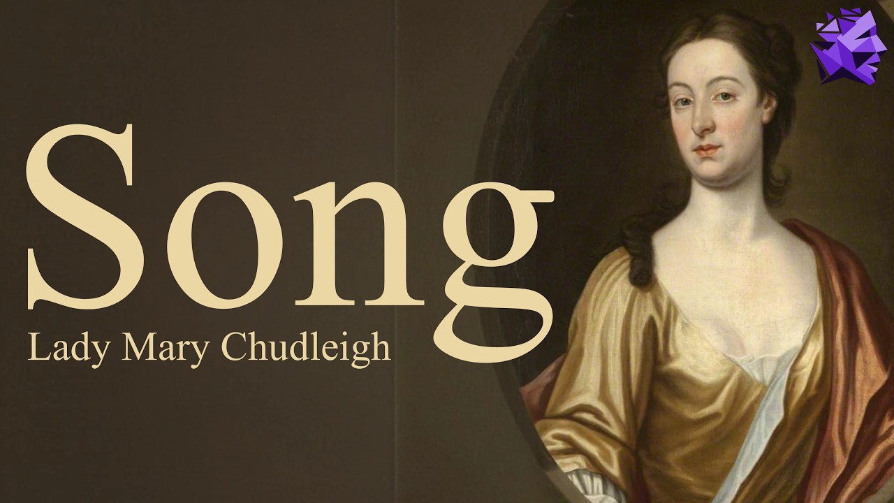 Song - Lady Mary Chudleigh