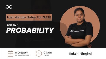 Probability | Sakshi Singhal | GeeksforGeeks GATE |