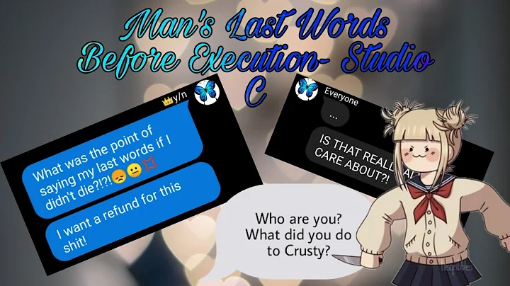 Man's Last Words Before Execution- Studio C ||MHA x y/n||