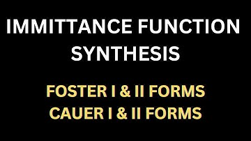 Synthesis of Driving Point Immittance Function II Foster I &II Form II Cauer I & II Form