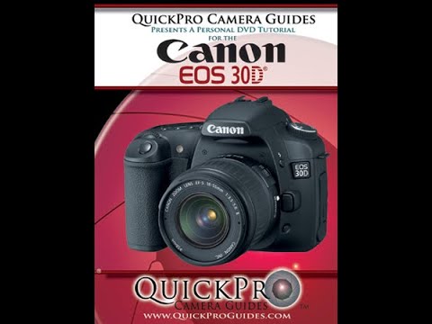 Canon EOS 30D (Intro) Instructional Guide by QuickPro Camera