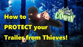 How To Protect Your Trailer From Thieves.
