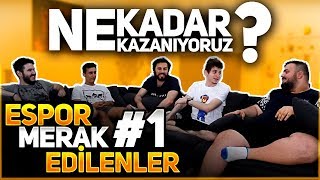 ESPOR NE KADAR KAZANDIRIYOR | MERAK EDİLENLER #1