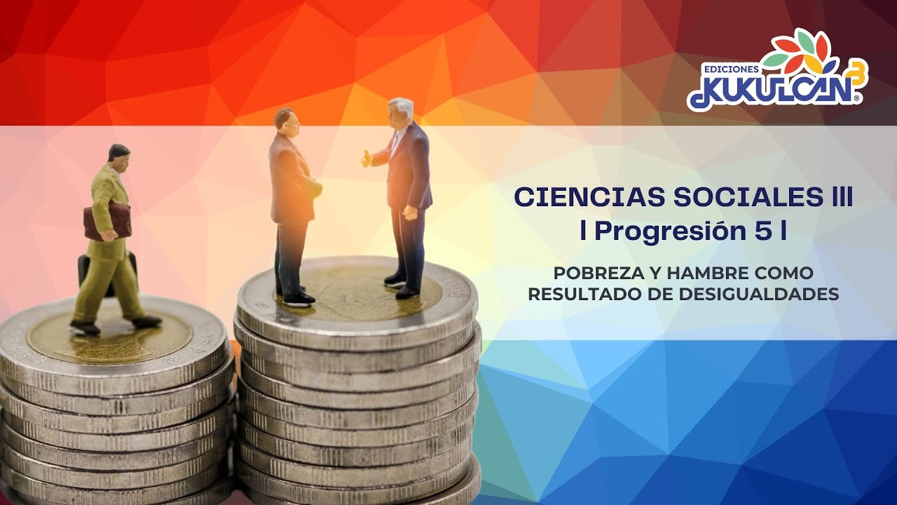 Pobreza y hambre como resultado de desigualdades - CIENCIAS SOCIALES ...