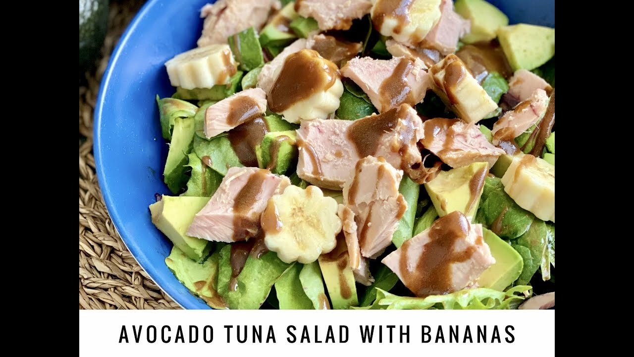 🐟Avocado Tuna Salad with Bananas🌱 YouTube