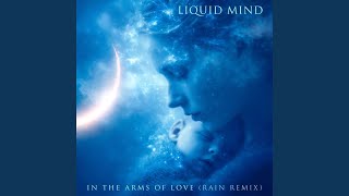 In The Arms of Love (Rain Remix) - Liquid Mind