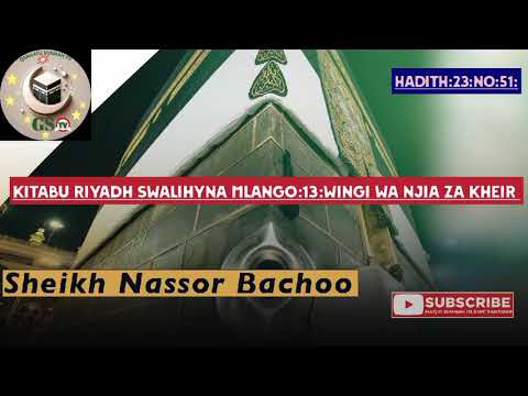 KITABU RIYADH SWALIHYNA MLANGO 13 MADA WINGI WA NJIA ZA KHEIR SH NASSOR BACHU NO 51