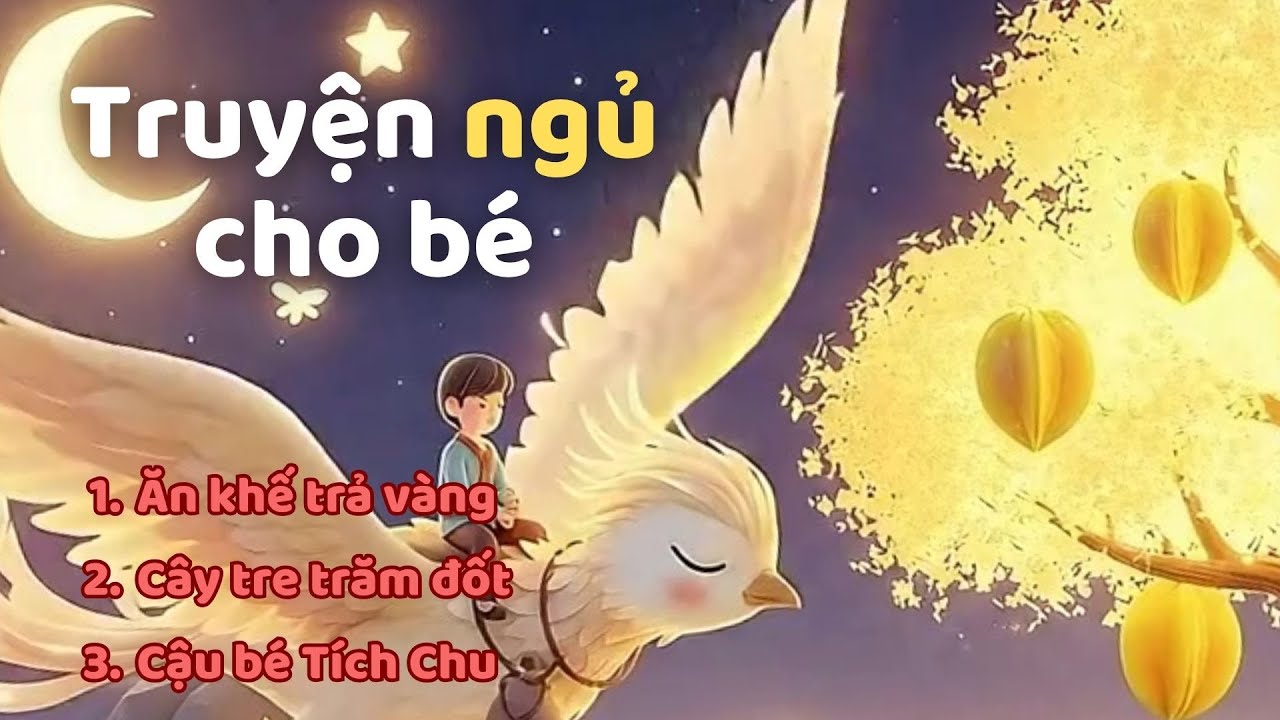 Cùng bé phiêu lưu với Ba câu truyện "CỔ TÍCH VIỆT NAM" mỗi đêm | AI for Kids