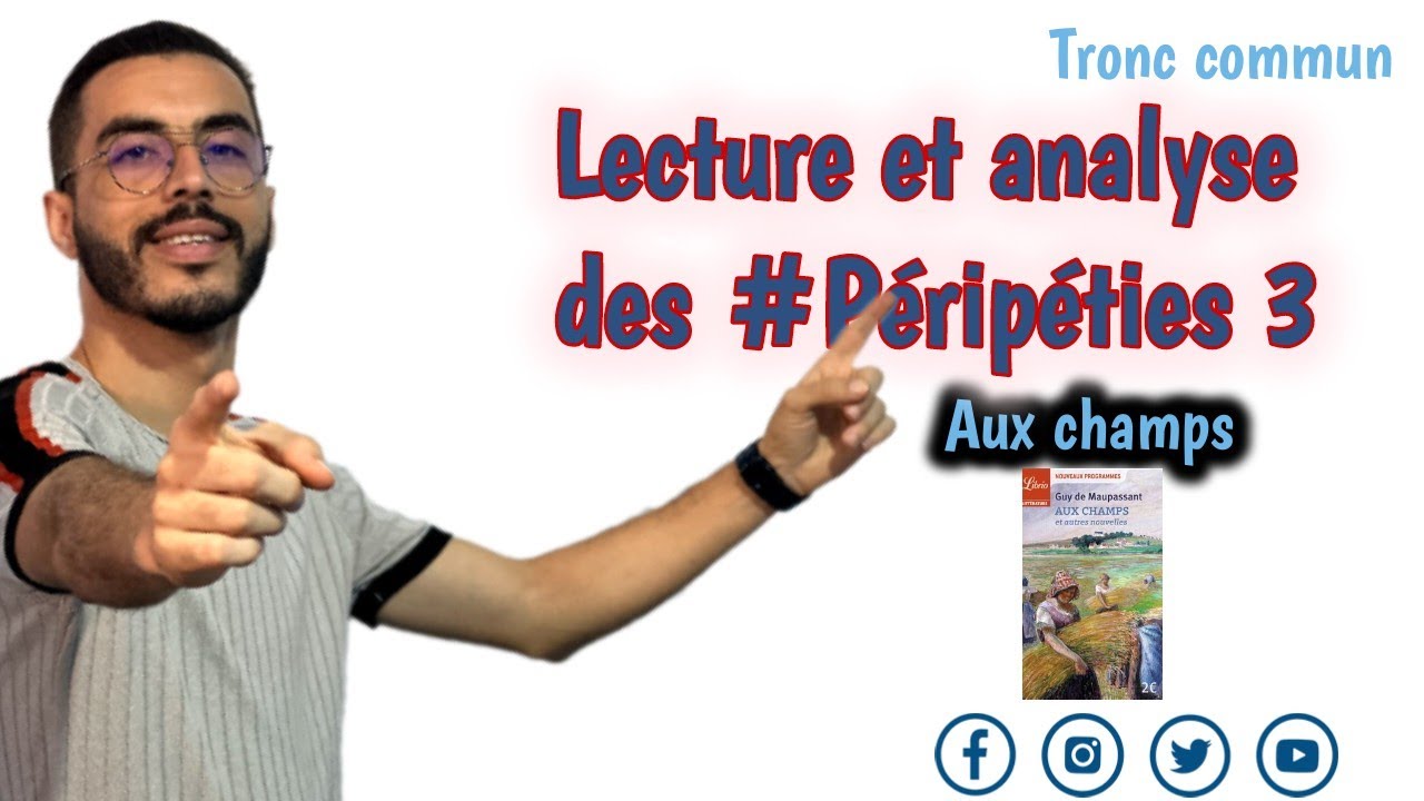 Tronc commun : Lecture et analyse des " Péripéties 3" de la nouvelle #