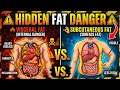 HIDDEN FAT DANGER isceral vs Subcutaneous Fat: Why Hidden Fat Is More Dangerous