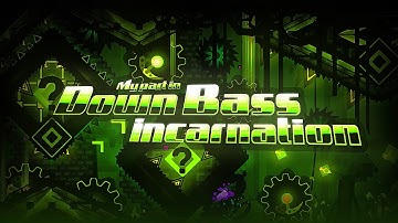 {Replaced} My part in Down Bass Incarnation