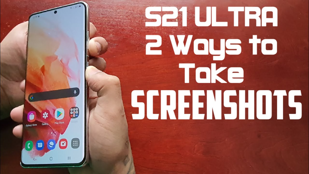 Samsung Galaxy S21 Ultra 2 Ways to Take A Screenshot Palm