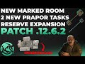 New Marked Room, 2 New Prapor Tasks, Reserve Expansion - Patch .12.6.2 - Escape from Tarkov