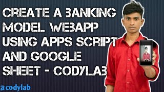 create a banking model webapp using apps script and Google sheet - CodyLab