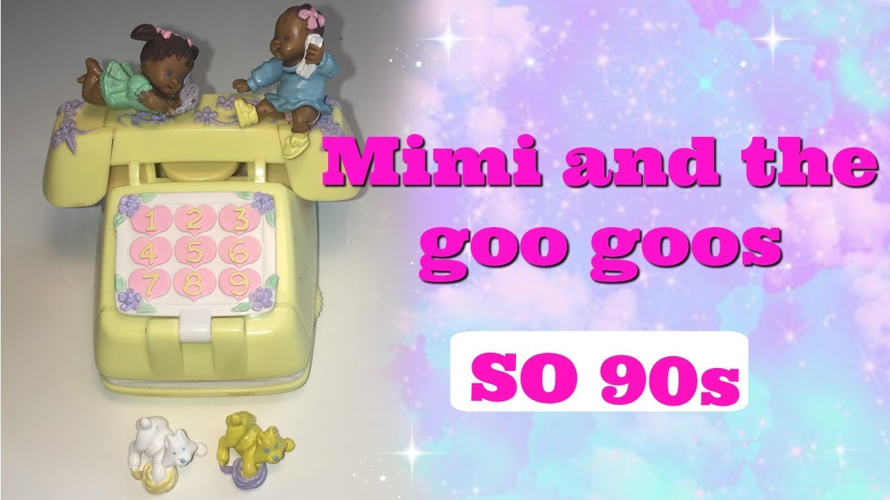 Mimi and the goo goos toys from the 90s - YouTube