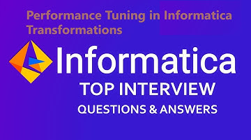 Informatica Interview Question and answers of Performance Tuning on Informatica Transformation.
