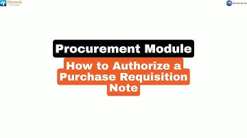 How to Authorize a Purchase Requisition Note: Streamline Approvals