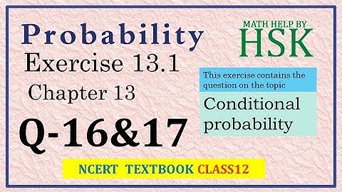 probability ex13#1 q16 & q17 class12 maths ncert textbook solution