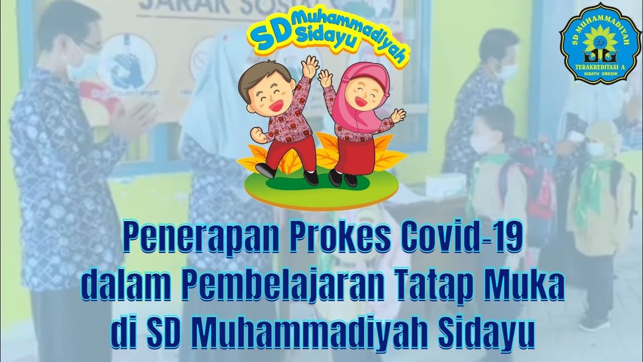 Penerapan Prokes Covid-19 dalam Pembelajaran Tatap Muka di SD Muhammadiyah Sidayu