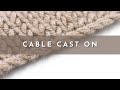 The Cable Cast On | Knitting Technique | Right Handed