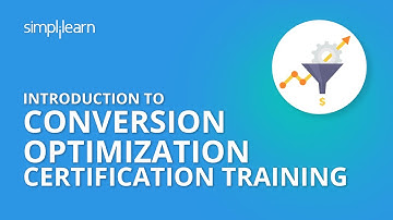 Introduction to Conversion Optimization Certification Training | Simplilearn