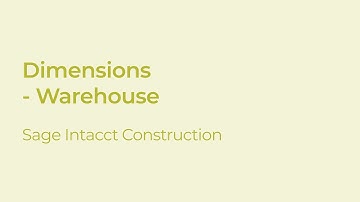 Sage Intacct Construction: Warehouse Dimension