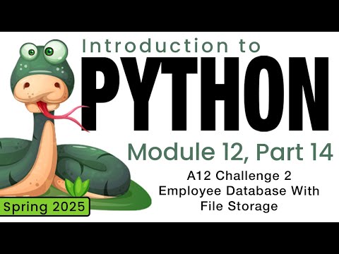Python (Spring 2025) Module 12-14: A12 Challenge 2: Employee Database With File Storage