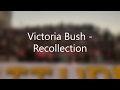 Victoria bush  recollection