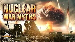 Nuclear War Myths: Would Civilization Really End?