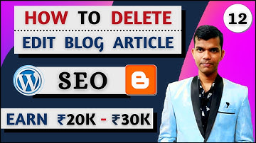 how to edit and delete blog post in hindi | seo full tips