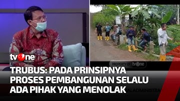 Trubus: Pada Prinsipnya Proses-proses Pembangunan Selalu Ada Pihak yang Menolak | AKIM tvOne