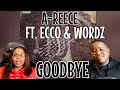 A-REECE FT. ECCO & WORDZ - GOODBYE (OFFICAL AUDIO VIDEO) | REACTION