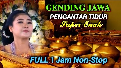 GENDING JOWO PALING NYAMPLENG 1JAM NON-STOP#uyonuyonpengantartidur #gendingjawa