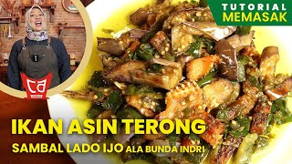Resep Ikan Asin Terong Sambal Lado Ijo ala Bunda Indri - UDA AWAL