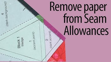 Sizzle Quilt: How to remove paper from seam allowances