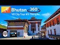 🏙 VR City Tours | #3: Thimphu, Bhutan 🇧🇹【360 Video】